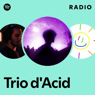 Trio d'Acid Radio