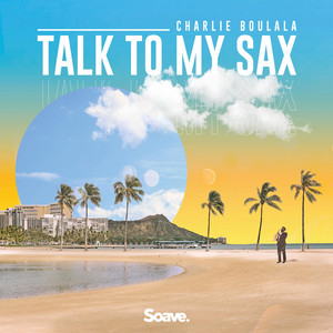 Talk To My Sax