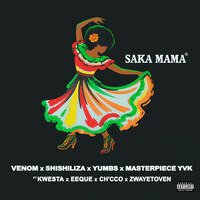 Saka Mama (feat. Kwesta, EeQue, Ch'cco & Zwayetoven)