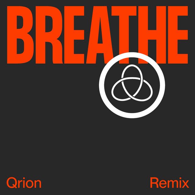 Breathe - Qrion Remix