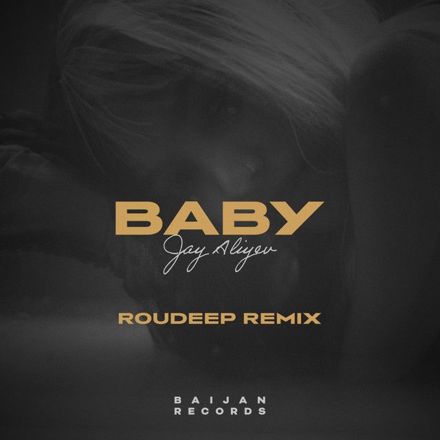 Baby - Roudeep Remix