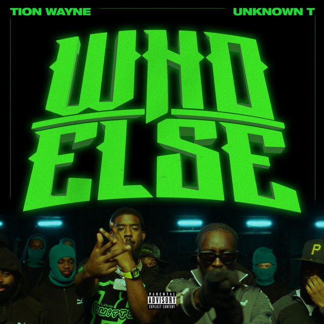 Who Else (feat. Unknown T)