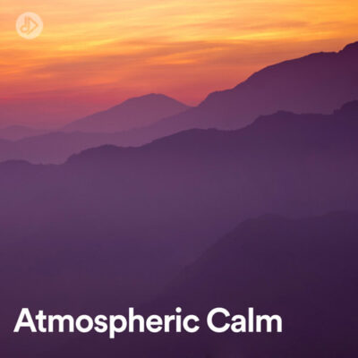Atmospheric Calm (Playlist)