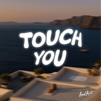 Touch You