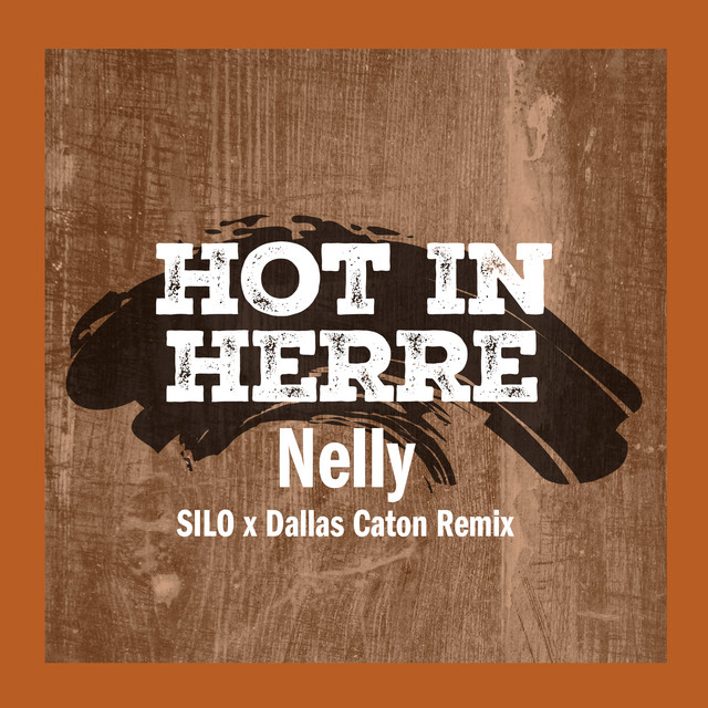 Hot In Herre - SILO x Dallas Caton Remix