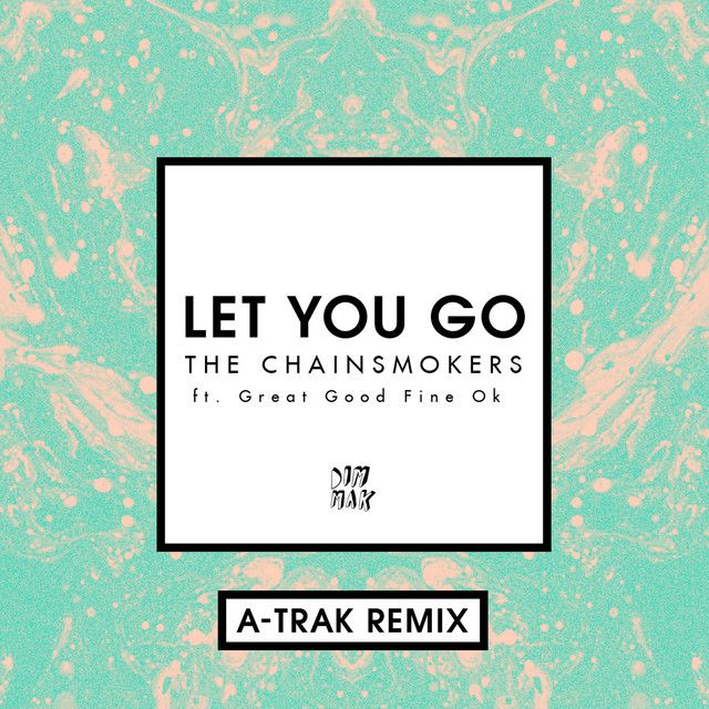 Let You Go - A-Trak Remix