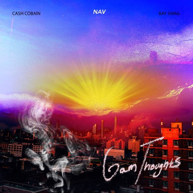 6AM Thoughts (with Cash Cobain & Bay Swag)