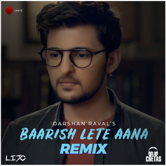 Baarish Lete Aana - Remix