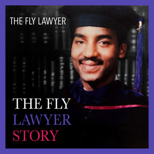 The Fly Lawyer Story