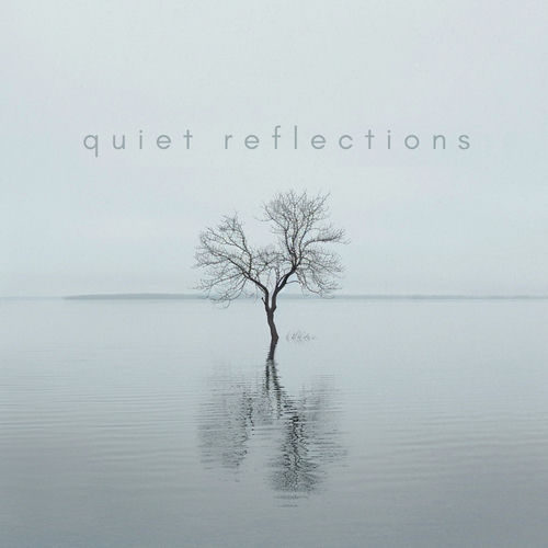 Quiet Reflections