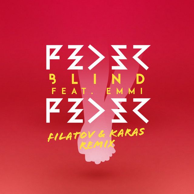 Blind (feat. Emmi) - Filatov & Karas Remix; Radio Edit