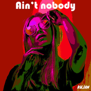 Ain't nobody - Remix