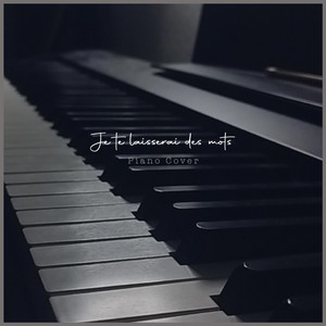 Je te laisserai des mots (Piano Version)