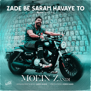 Zade Be Saram Havaye To - Saeed Ansar Remix