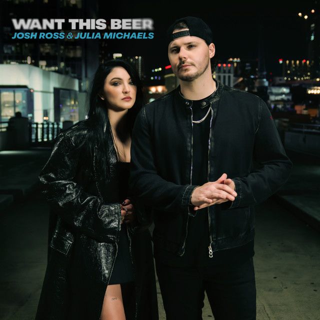 Want This Beer (Feat. Julia Michaels)