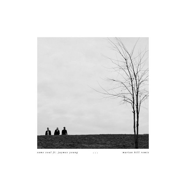 Same Soul (feat. Jaymes Young) - Marian Hill Remix