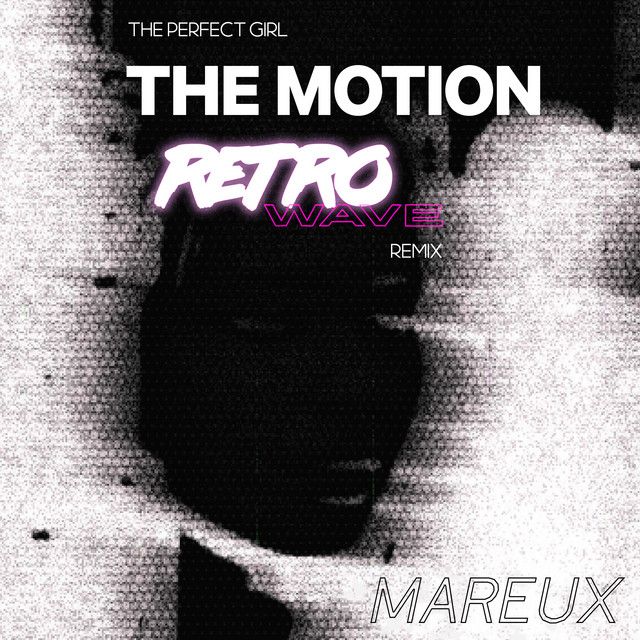 The Perfect Girl - The Motion Retrowave Remix