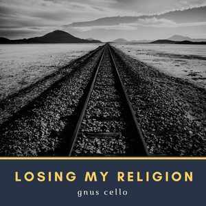 Losing My Religion - For Cello and Piano