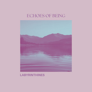 Echoes of Being