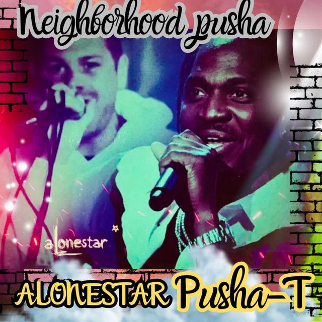 Neighborhood Pusha