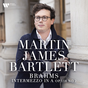 Brahms: 6 Piano Pieces, Op. 118: No. 2, Intermezzo in A Major