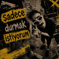 sadece durmak istiyorum.