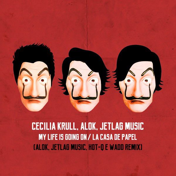 My Life Is Going On (Alok, Jetlag Music, Wadd & Hot-Q Remix) - Original Musik aus der TV-Serie "Haus des Geldes"