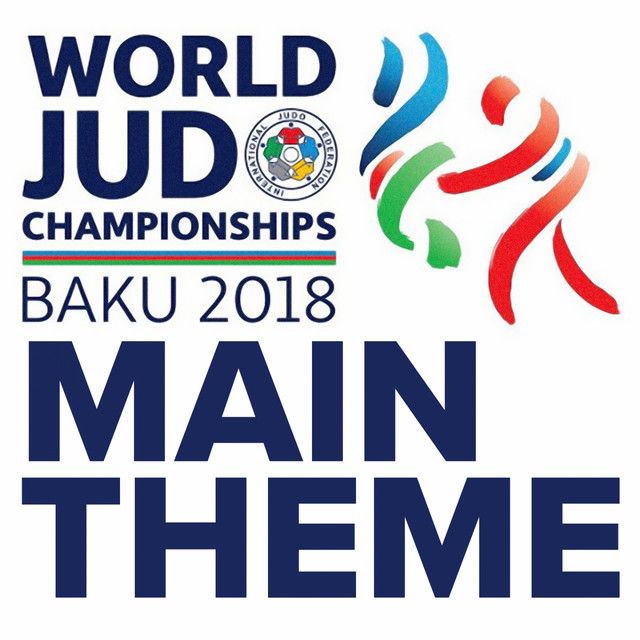 Judo - Theme of Baku 2018 Judo World Championships