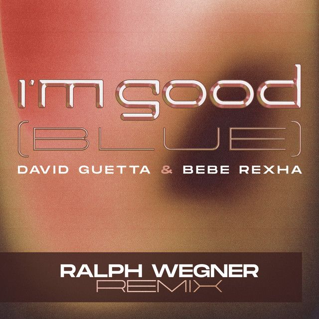 I'm Good (Blue) - Ralph Wegner Remix