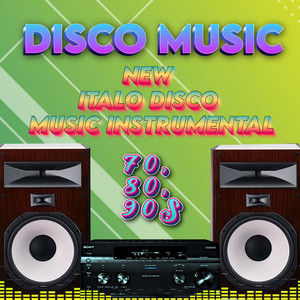 New Italo Disco Music, Euro Disco 80 90s, Familiar Disco Tunes Instrumental Music