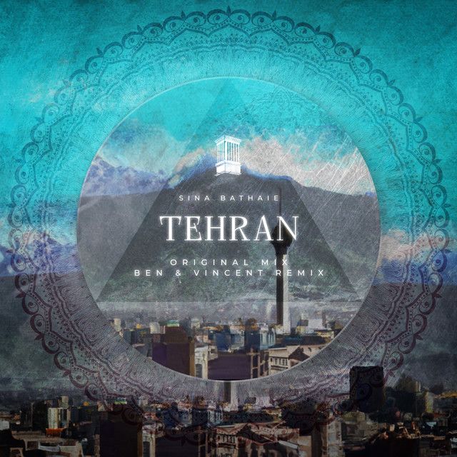 Tehran - Ben & Vincent Remix