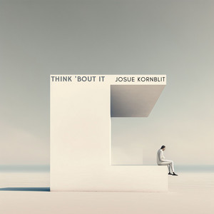 Think 'Bout It