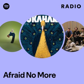 Afraid No More Radio