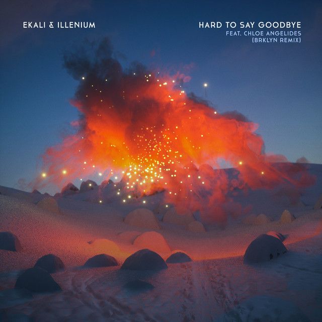 Hard To Say Goodbye (feat. Chloe Angelides) - BRKLYN Remix