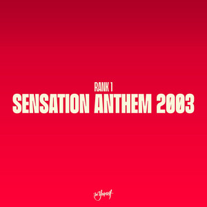 Sensation Anthem 2003 - Radio Edit