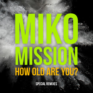 How Old Are You? - Disco Power Remix