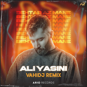 Behtar Az Mane - VAHIDJ Remix