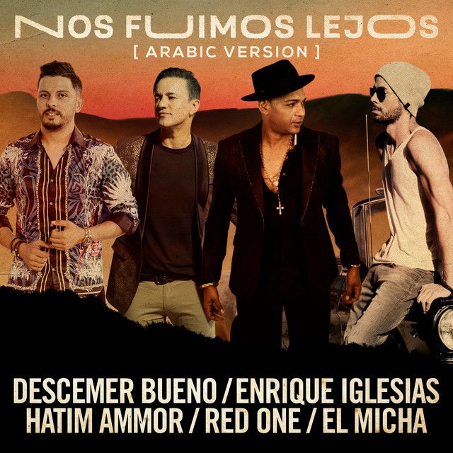 Nos Fuimos Lejos (feat. El Micha & RedOne) - Arabic Version