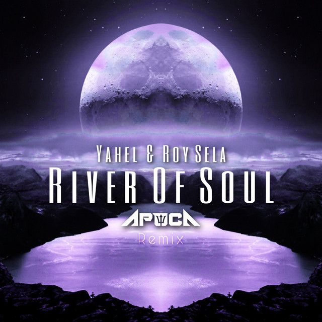 River of Soul - Apoca Remix