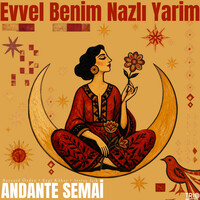 Evvel Benim Nazlı Yarim