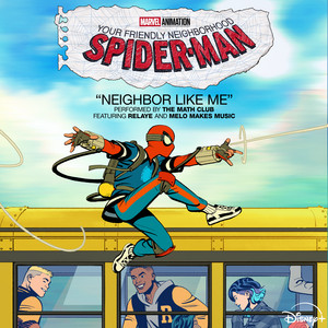 Neighbor Like Me - From "Your Friendly Neighborhood Spider-Man"
