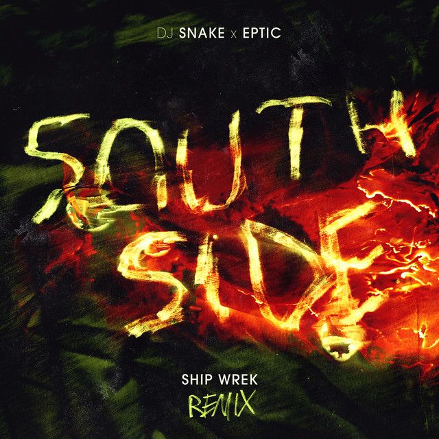 SouthSide - Ship Wrek Remix