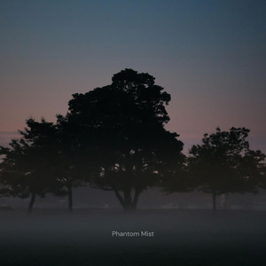 Phantom Mist