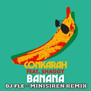 Banana (feat. Shaggy) (DJ FLe Minisiren Remix)