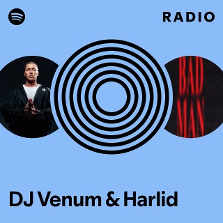 DJ Venum & Harlid Radio