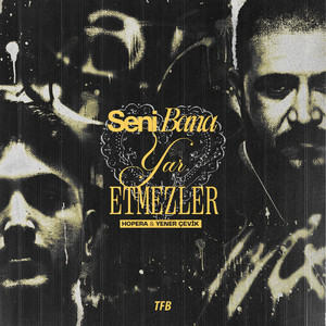 Seni Bana Yar Etmezler
