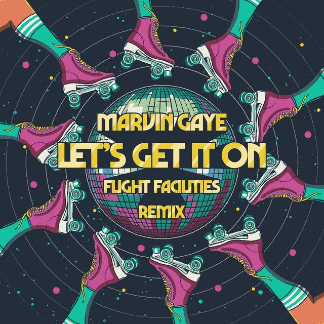 Let's Get It On - Flight Facilities Remix