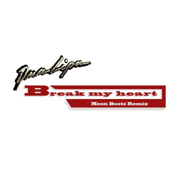 Break My Heart - Moon Boots Extended Remix