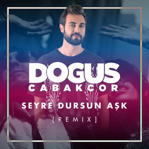 Seyre Dursun Aşk - Remix