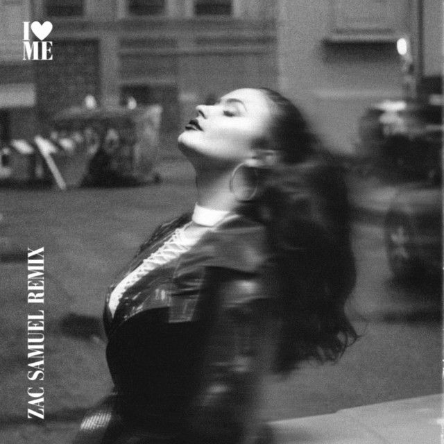 I Love Me - Zac Samuel Remix